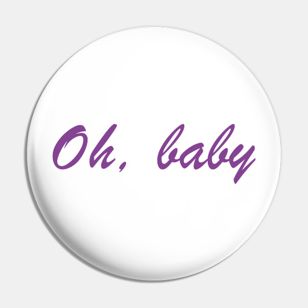 Oh, baby slogan design Pin by Anastasia Letunova