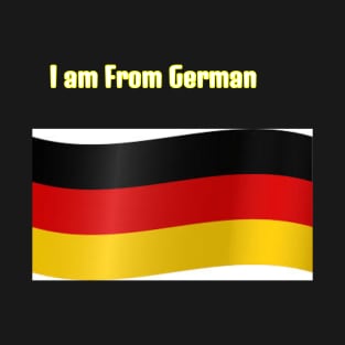 I am from German T-Shirt