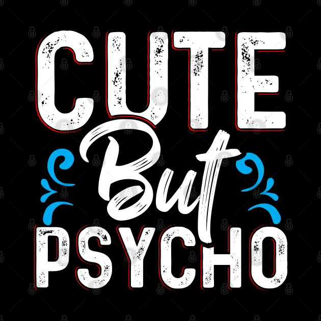 Cute but Psycho by Dojaja