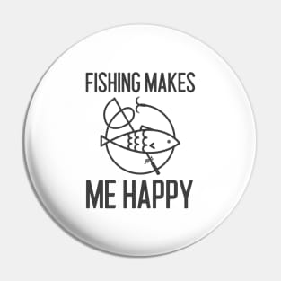 Fishing Makes Me Happy Pin