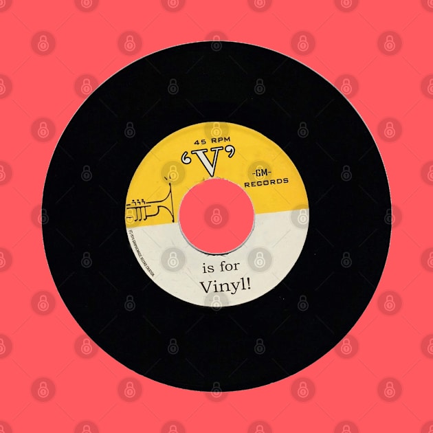 'V' is for vinyl by graphicmagic