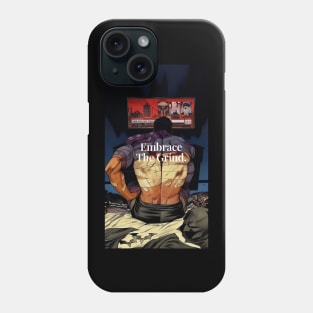 Embrace The GRIND Phone Case