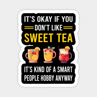 Smart People Hobby Sweet Tea Magnet