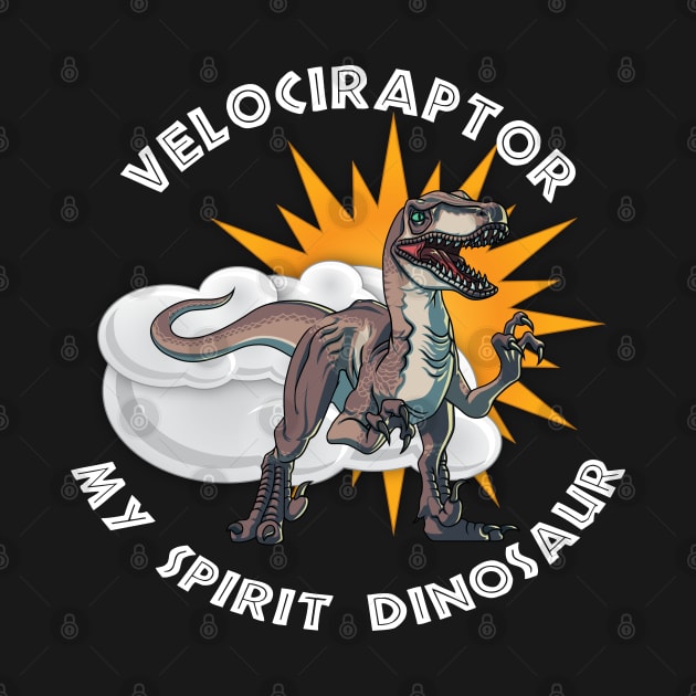 Velociraptor My Spirit Dinosaur Design by Terra Fossil Merch
