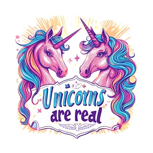 unicorns are real T-Shirt