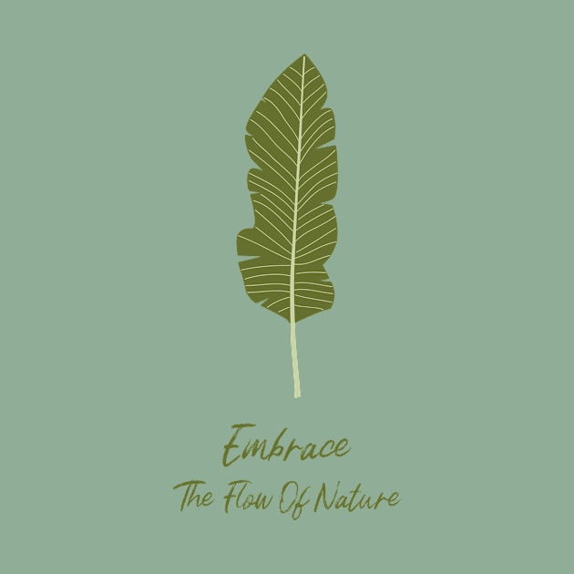 Inspiring Embrace The Flow OF Nature Leaf Design by New East 