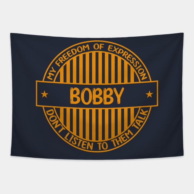 Bobby - Freedom of expression badge Tapestry by Zakiyah R.Besar