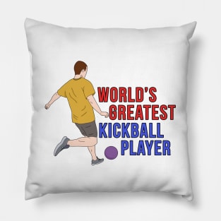 World's Greatest Kickball Player Pillow