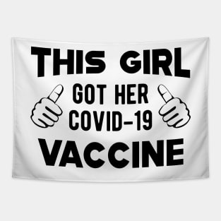 Vaccinated - This girl got her covid-19 vaccine Tapestry