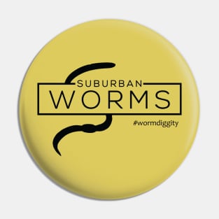 Suburban Worms Logo - Black Design Pin