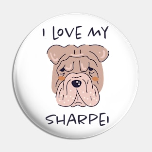 I Love My Sharpei Pin