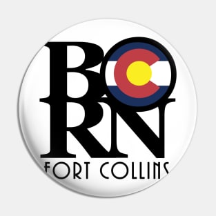 BORN Fort Collins CO Pin