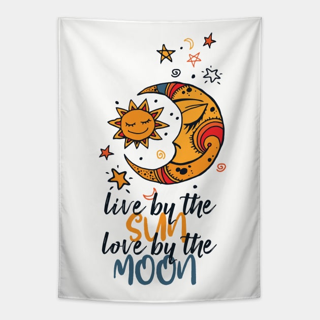 Live By The Sun Love By The Moon Live By The Sun Love By The Moon Tapestry TeePublic