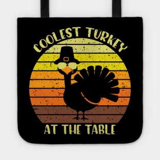 Coolest turkey at the table funny thankgiving gift Tote