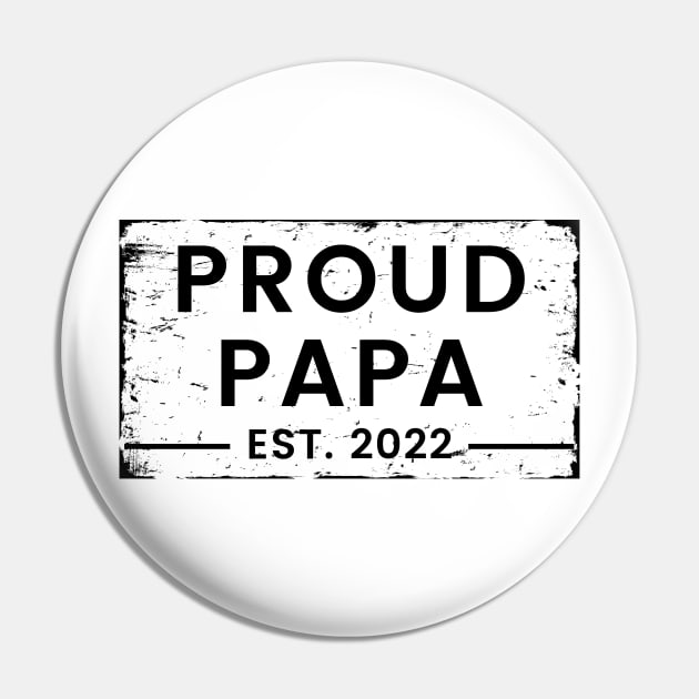 Proud Papa EST 2022. Vintage Distressed Design For The Dad To Be. Pin by That Cheeky Tee