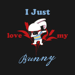 i just love my bunny T-Shirt