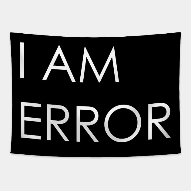 I Am Error Tapestry by thewellredmage