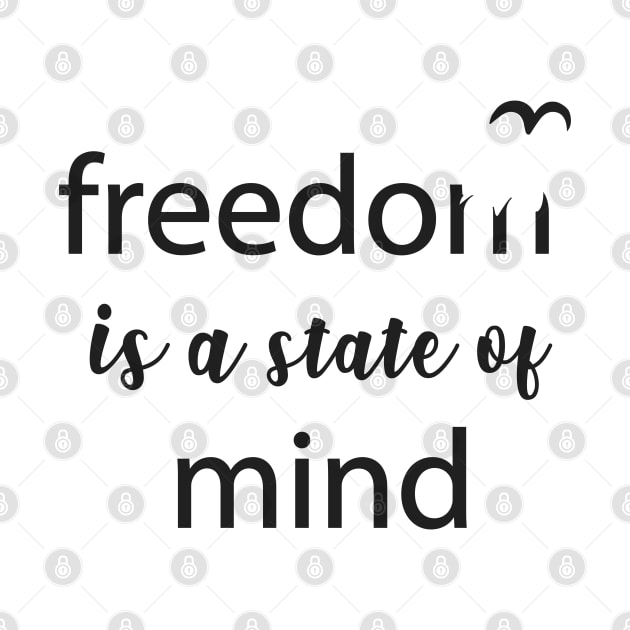 Freedom - State of Mind Freedom Quote Slogan Typography by alltheprints