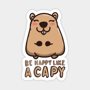 Be Happy Like A Capy Magnet