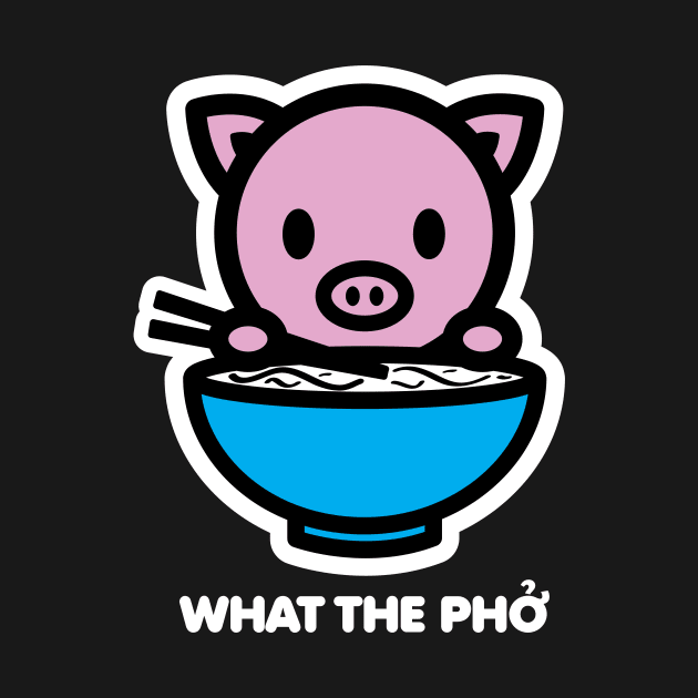 Year Of The Pig What The Pho Noods Funny Cute Ramen Joke Pet Bambu Brand by Bambu