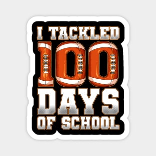 I Tackled 100 Days Of School Football Magnet