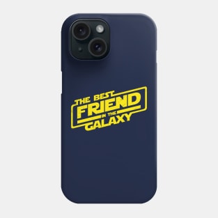 The Best Friend in the Galaxy Best Friend GIft BFF Phone Case