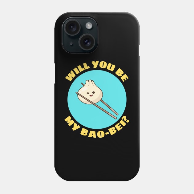 Will You Be My Bao Bei | Dumpling Pun Phone Case by Allthingspunny