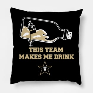 VANDY THIS TEAM MAKES ME DRINK Pillow