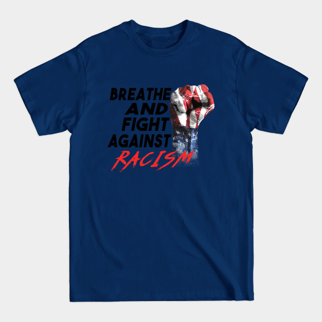 Raised American Fist Black Lives Matter Fight Against Racism - Black Pride - T-Shirt