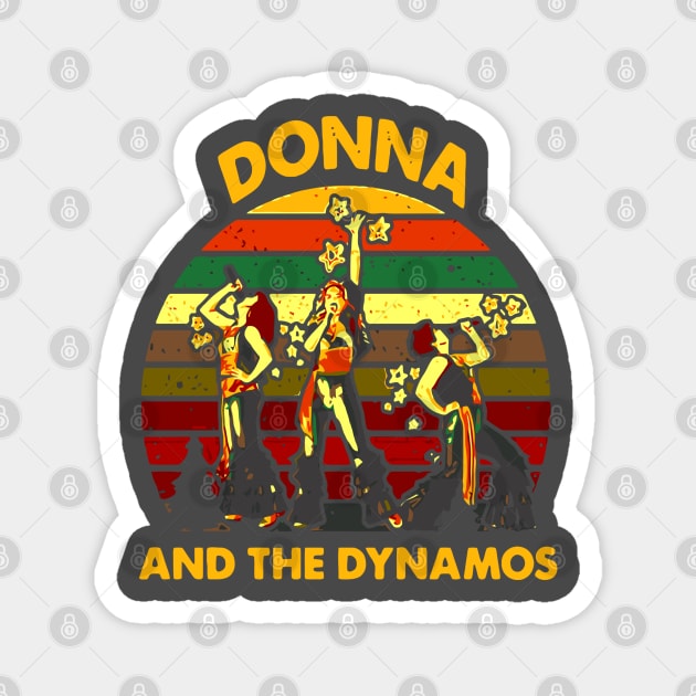 Donna And The Dynamos Shirt,Mamma Mia Music Gift,Dynamos Perform Musical Unisex T_Shirt,Men And Women T_shirt,Sleeve Unisex T_shirt Magnet by ramadan22