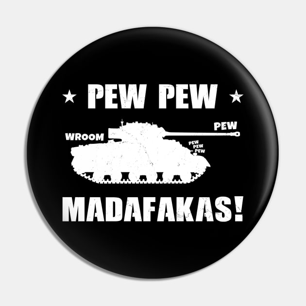 Pew Pew Madafakas British Battle Tank Pin by NicGrayTees