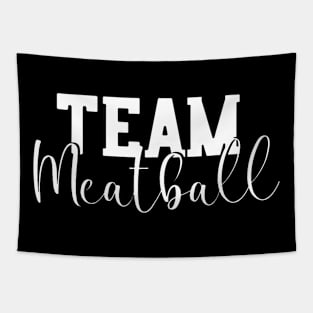 Team Meatball Funny Meatball Maker Outfits Tapestry