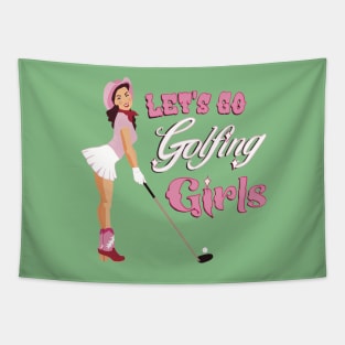 Lets go golfing girls Tapestry