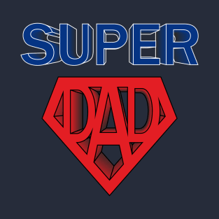 Super dad T-Shirt