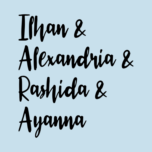 Ilhan Alexandria Rashida Ayanna | The Squad Socialist Feminists! by ProjectBlue