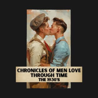 Chronicles of Men Love Through Time, The 1930's T-Shirt