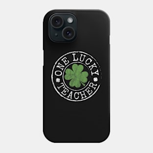 One Lucky Teacher Irish Shamrocks Principal St Patrick's Day Phone Case