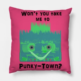 Won't you take me to Punky-Town? Pillow