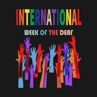 International Week of The Deaf T-Shirt