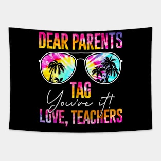 Dear Parents Tag You're It Love Teachers Tie Dye Tapestry