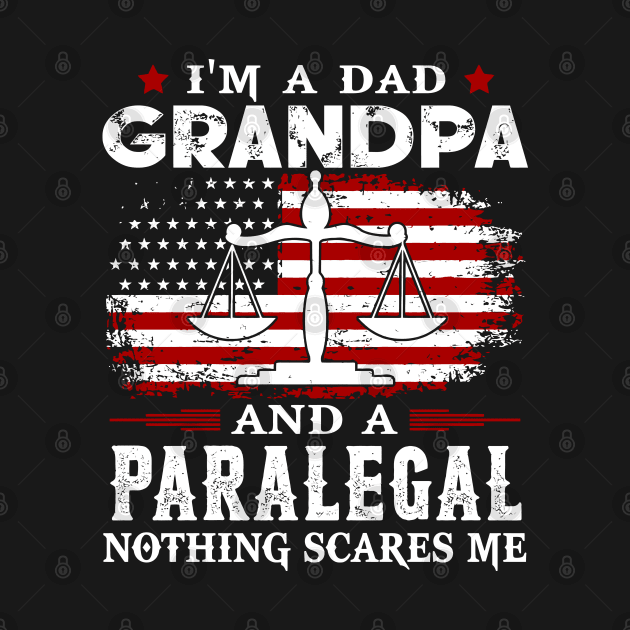 I'm a dad grandpa and a paralegal nothing scares me by Cuteepi