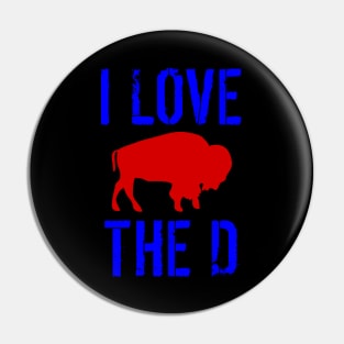 Funny Buffalo Football I Love the D Pin