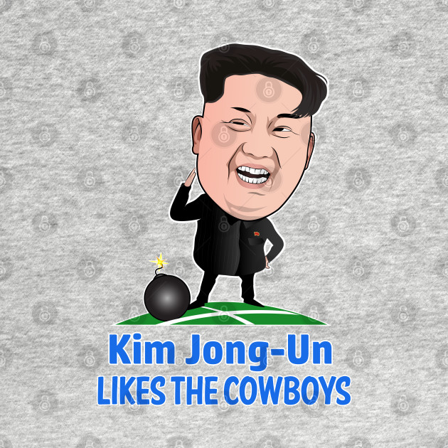 Discover Kim Jong-Un Likes The Cowboys - Cowboys Football - T-Shirt