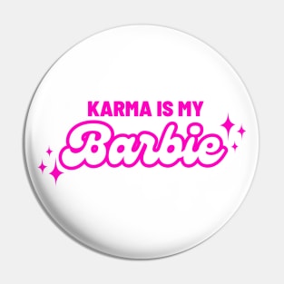 Karma is my Barbie Swiftie Pin