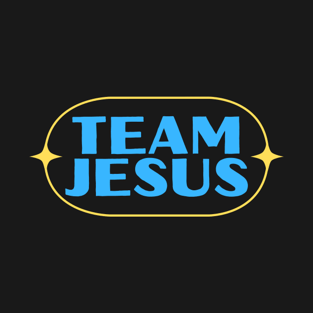 Team Jesus | Christian Saying by All Things Gospel