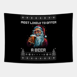 Most Likely To Offer Santa A Beer Ugly Christmas Sweater Tapestry