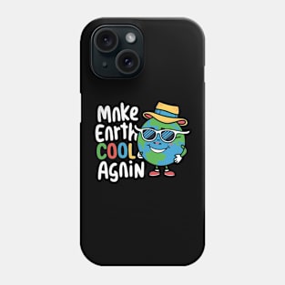 Make Earth Cool Again, Earth Day Design Phone Case