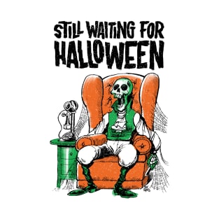 Still Waiting For Halloween T-Shirt