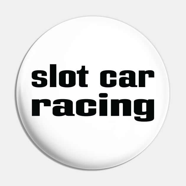 Slot Car Racing Pin by ProjectX23