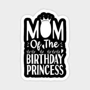 Mom of the birthday princesses Magnet